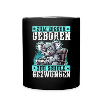 Zum Zocken Geboren Zur Schule Gezwungen Koala - Tasse einfarbig - Schwarz - Vorne