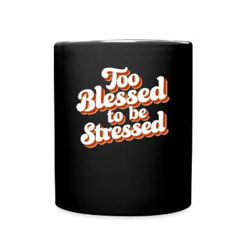 Too to be stressed - Full Colour Mug - black - Front