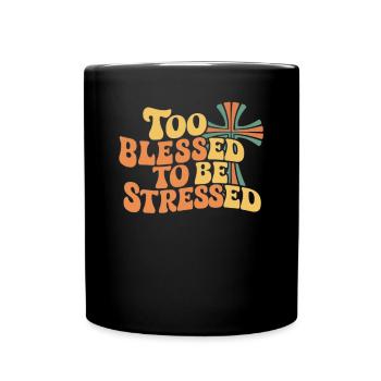 Zu Gesegnet Um Gestresst Zu Sein, Retro Kreuz - Tasse einfarbig - Schwarz - Vorne