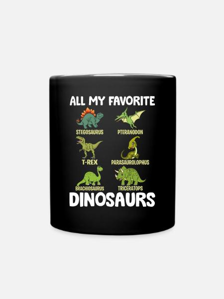 Funny Dinosaur Lover Dino Lover - All my favorite - Full Colour Mug - black