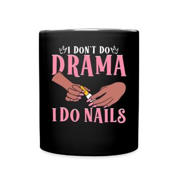 Technicienne des ongles Nail Artist Tech Don’t Do Drama I - Mug uni - noir - Devant