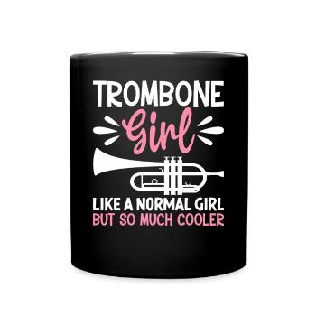 Trombone Girl Much Cool Trombonist Jazz Music - Full Colour Mug - black - Front