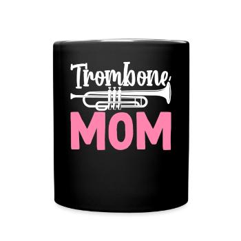 Trombone Mom Trombonist Jazz Music Mom - Full Colour Mug - black - Front