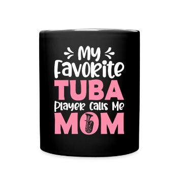 Mein Lieblingstubaspieler nennt mich Mama - Tasse einfarbig - Schwarz - Vorne