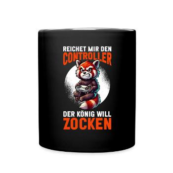 Reichet Mir Den Controller Der König Will Zocken - Tasse einfarbig - Schwarz - Vorne