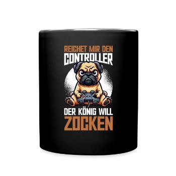 Reichet Mir Den Controller Der König Will Zocken - Tasse einfarbig - Schwarz - Vorne