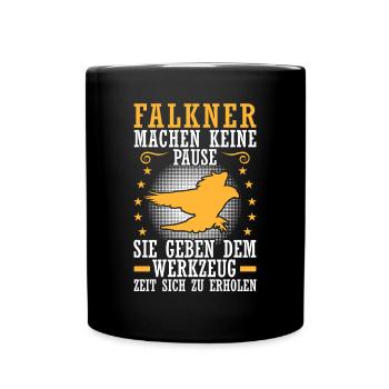 Falkner macht keine Pause Beizjagd Falknerei - Tasse einfarbig - Schwarz - Vorne