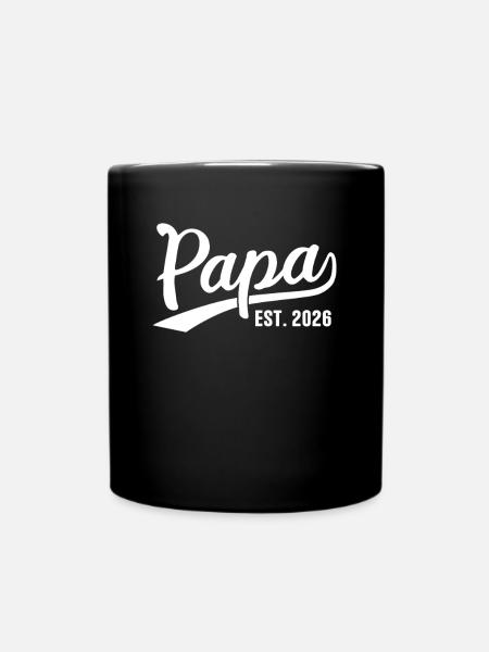 Papa 2026 Papa Seit 2026 Papa Est 2026 - Tasse einfarbig - Schwarz