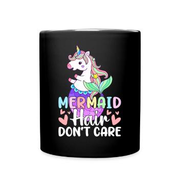 Mermaid Hair Don't Care Mermaid Girl Grafikdesign - Tasse einfarbig - Schwarz - Vorne