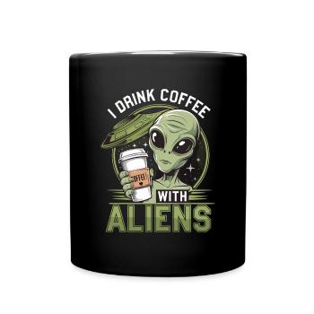 Witziges Ich trinke Kaffee mit Aliens - Tasse einfarbig - Schwarz - Vorne