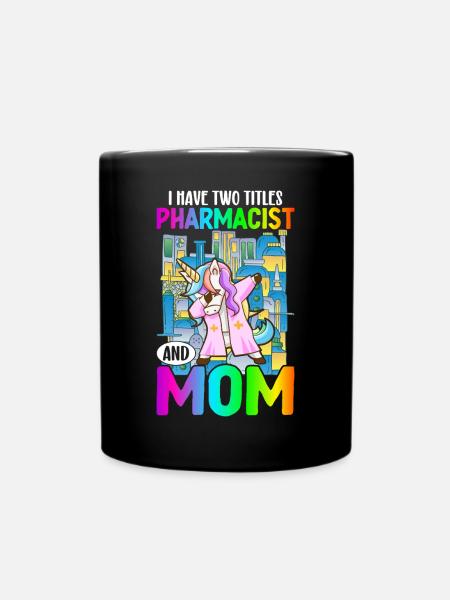 Pharmacist and mother Pharmacist Pharmacist - Full Colour Mug - black