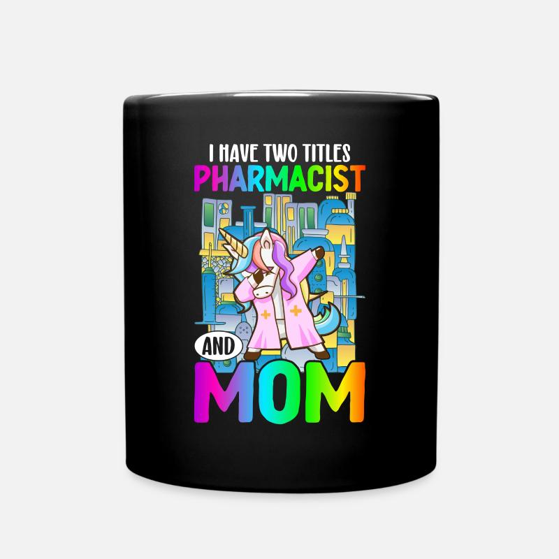 Pharmacist and mother Pharmacist Pharmacist - Full Colour Mug - black