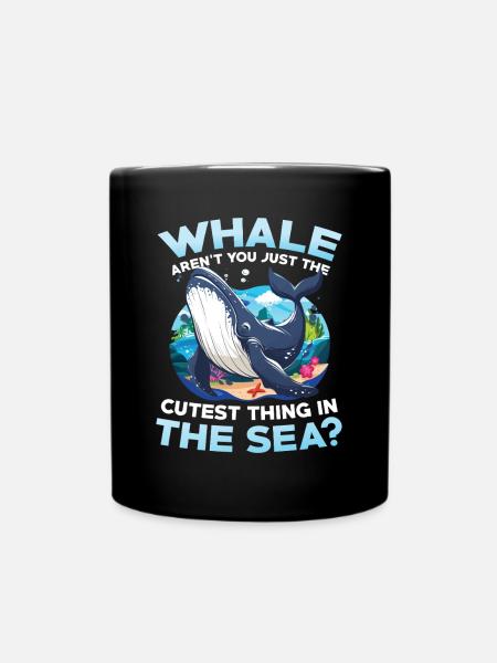 Whale Aren't You Just The Cutest Thing In The Sea - Tasse einfarbig - Schwarz