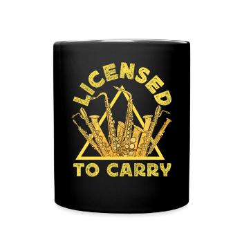 Saxophone Licensed To Carry - Tasse einfarbig - Schwarz - Vorne