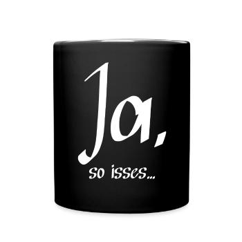 Ja, so isses ... - Tasse einfarbig - Schwarz - Vorne