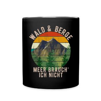 Wald Berge Wandern Spaziergang Wälder Berg - Tasse einfarbig - Schwarz - Vorne