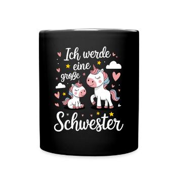 Ich werde eine große Schwester Einhorn - Tasse einfarbig - Schwarz - Vorne