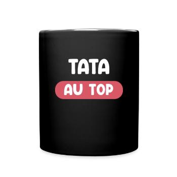 Tata an der Spitze Geschenk Tante Tante Geschenk - Tasse einfarbig - Schwarz - Vorne