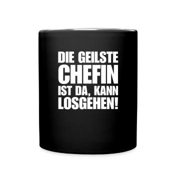 Chefin spruch geilste chefin ist da kann losgehen - Tasse einfarbig - Schwarz - Vorne