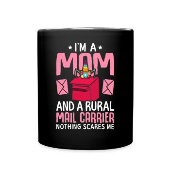 Im A Mom And Rural Mail Carrier Postal Service - Full Colour Mug - black - Front