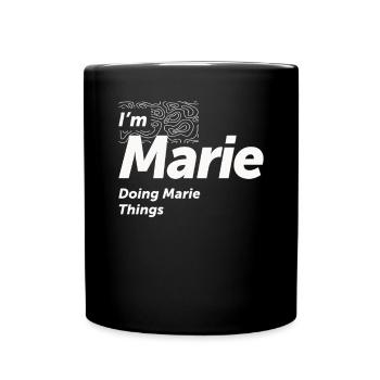 Je suis Marie Doing Marie Things - Nom Marie - Mug uni - noir - Devant