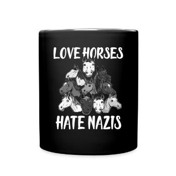 Love Horses Hate Nazis - Tasse einfarbig - Schwarz - Vorne