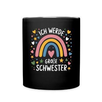 Ich Werde Große Schwester Regenbogen Boho - Tasse einfarbig - Schwarz - Vorne