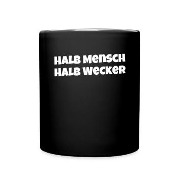 lustiger Morgenmuffel Spruch Schlafmütze Sarkasmus - Tasse einfarbig - Schwarz - Vorne
