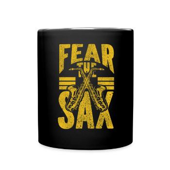 Saxophones Pun Fear The Sax - Full Colour Mug - black - Front
