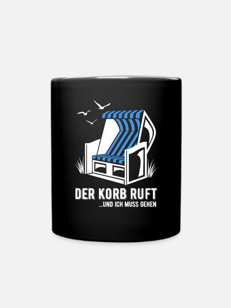 Der Korb ruft - Strandkorb - Meer - Urlaub - Tasse einfarbig - Schwarz