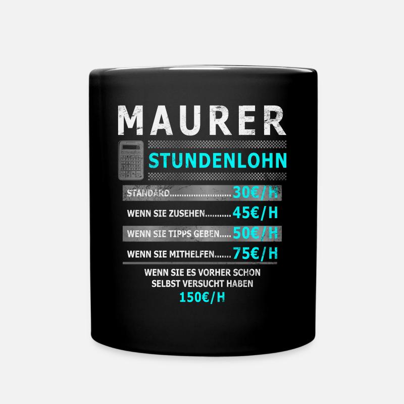 Stundenlohn Maurer Beruf - Spruch - Tasse einfarbig - Schwarz