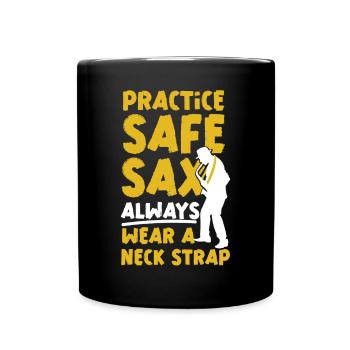 Saxophones Pun Practice Safe Sax - Full Colour Mug - black - Front