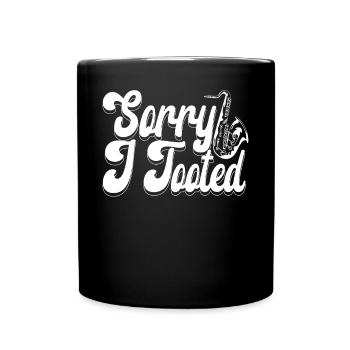 Saxophone Sorry I Tooted - Full Colour Mug - black - Front