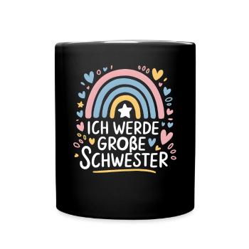 Ich Werde Große Schwester Regenbogen Boho - Tasse einfarbig - Schwarz - Vorne