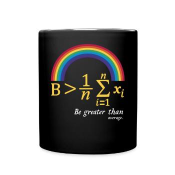 Mathe-Wortspiel – Sei größer als der Durchschnitt - Tasse einfarbig - Schwarz - Vorne