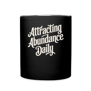 Daily Abundance Attract Manifest Quote - Full Colour Mug - black - Front