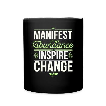 Manifest Abundance Inspire Change Quote - Full Colour Mug - black - Front