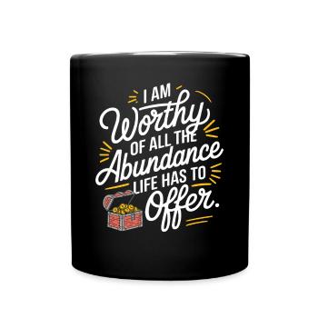 Citation sur la manifestation de l’abondance : Je le vaux bien - Mug uni - noir - Devant