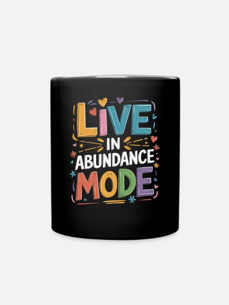 Vivre en mode abondance Manifestation Citation - Mug uni - noir