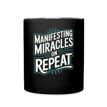 Manifester des miracles encore et encore Citation - Mug uni - noir - Devant
