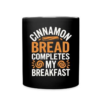 Zimt Brot Essen Liebhaber Zimt Rolle Feinschmecker - Tasse einfarbig - Schwarz - Vorne