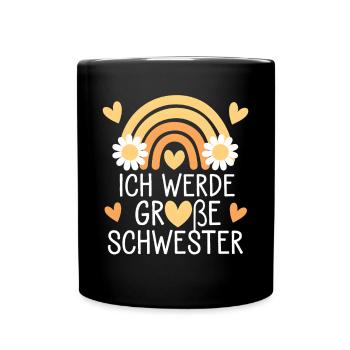 Ich Werde Große Schwester Regenbogen Boho - Tasse einfarbig - Schwarz - Vorne