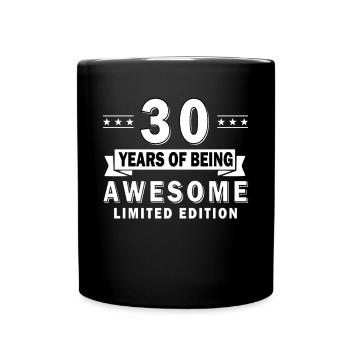 30. Geburtstag Geschenk 30 Jahre Spruch - Tasse einfarbig - Schwarz - Vorne