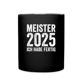 Meisterprüfung bestanden Meister 2025 - Tasse einfarbig - Schwarz - Vorne