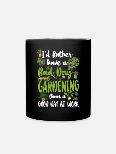 Plant Lover Gardening I'd Rather - Tasse einfarbig - Schwarz