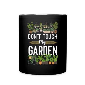 Plant Lover Gardening Don't Touch - Tasse einfarbig - Schwarz - Vorne