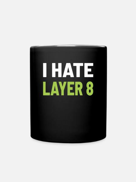 Je déteste la couche 8 - Humour informatique pour les administrateurs et les techniciens - Mug uni - noir