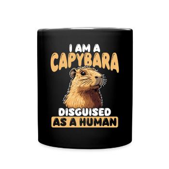 Ich bin ein als Mensch verkleideter Capybara - Tasse einfarbig - Schwarz - Vorne