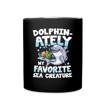 Dolphin-ately My Favorite Sea Creature - Tasse einfarbig - Schwarz - Vorne