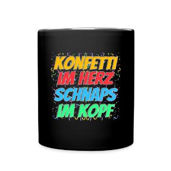 Des confettis dans le cœur, du schnaps dans la tête – le dicton de la fête - Mug uni - noir - Devant